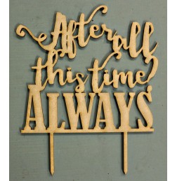 AFTER ALL THIS TIME CAKE TOPPER - CT040