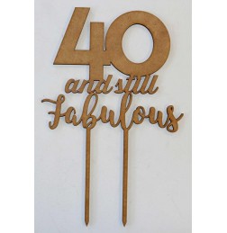 40 AND STILL FABULOUS CAKE TOPPER - CT221