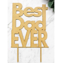 BEST DAD EVER CAKE TOPPER - CT276