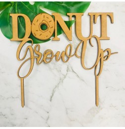 DONUT GROW UP CAKE TOPPER - CT282