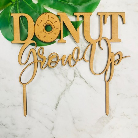 DONUT GROW UP CAKE TOPPER - CT282