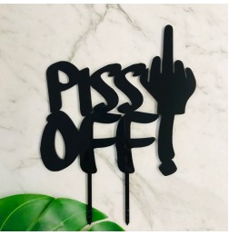 PISS OFF! CAKE TOPPER - CT320