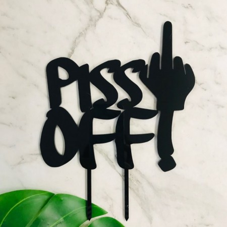 PISS OFF! CAKE TOPPER - CT320