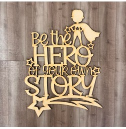 BE THE HERO OF YOUR OWN STORY WALL PLAQUE (BOY VERSION) - BK107