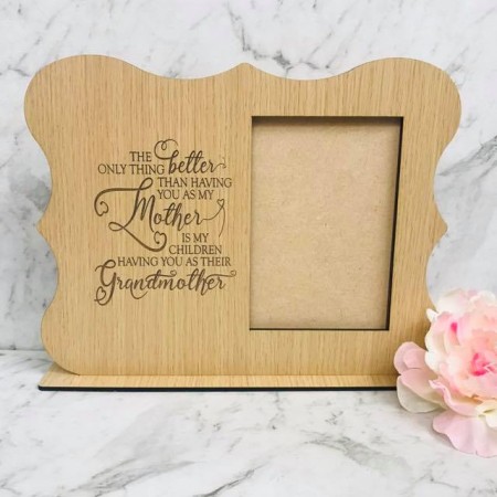 THE ONLY THING BETTER THAN HAVING YOU AS MY MOTHER PHOTO FRAME - F005