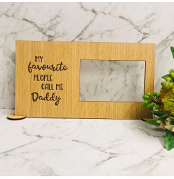 MY FAVOURITE PEOPLE CALL ME DADDY PHOTO FRAME - M746