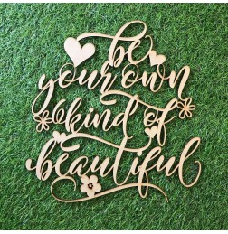 BE YOUR OWN KIND OF BEAUTIFUL WALL PLAQUE- WA030