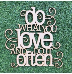 DO WHAT YOU LOVE AND DO IT OFTEN WALL PLAQUE - WA059