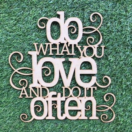 DO WHAT YOU LOVE AND DO IT OFTEN WALL PLAQUE - WA059