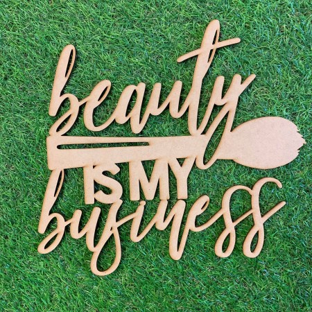 BEAUTY IS MY BUSINESS WALL PLAQUE - WA077