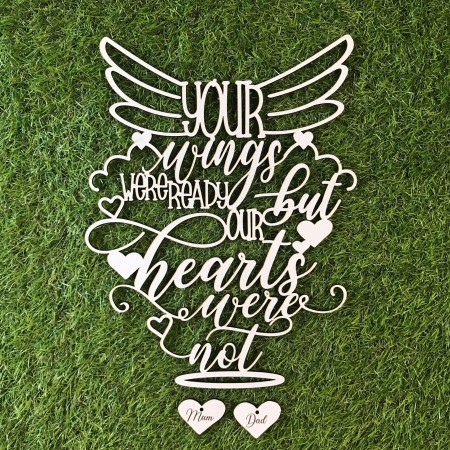 YOUR WINGS WERE READY BUT OUR HEARTS WERE NOT WALL PLAQUE- A001
