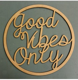 GOOD VIBES ONLY - M418